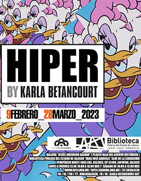 Exposición: HIPER, by Karla Betancourt.
