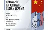 Conferencia: El papel de China ante la guerra de Rusia y Ucrania