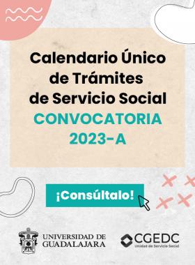 Calendario Único de Trámites de Servicio Social, convocatoria 2023-A