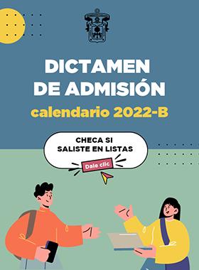Dictamen de admisión, calendario 2022-B