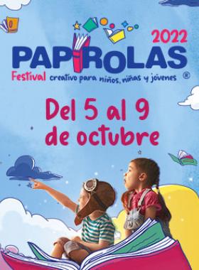Papirolas 2022. Festival creativo para niñas, niños y jóvenes