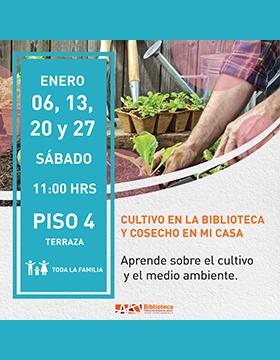 Cartel de Cultivo en la biblioteca y cosecho en mi casa