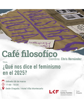 Cartel del Café filosófico Título: ¿Qué nos dice el feminismo en el 2025?