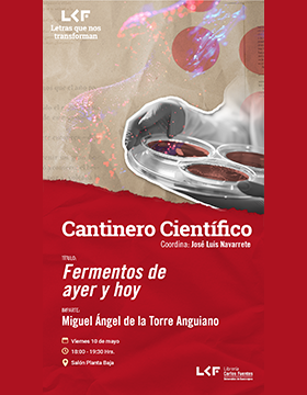 Cartel del Cantinero científico. Título: Fermentos de ayer y hoy