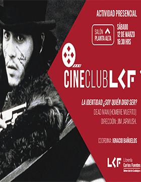 El Cineclub de la Librería Carlos Fuentes Título: La identidad ¿Soy quién digo ser?
