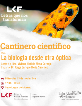 Cartel del Cantinero científico Título: La biología desde otra óptica