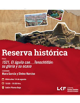 Cartel del Reserva histórica. Título: 1521, El águila cae… Tenochtitlán: su gloria y su ocaso