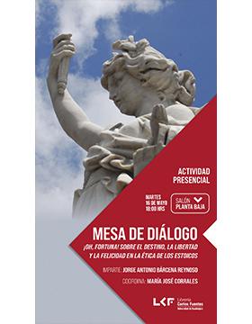 Grafico del Mesa de diálogo. Título: ¡Oh, fortuna! Sobre el destino, la libertad y la felicidad en la ética de los estoicos!
