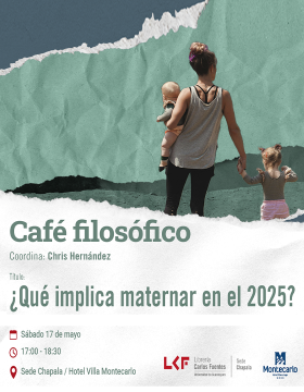 Cartel del Café filosófico. Título ¿Qué implica maternar en el 2025?