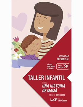 Taller infantil.  Título: Una historia de mamá.