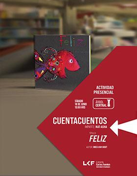 Cuentacuentos.  Título: Feliz.