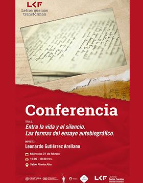 Cartel de la Conferencia. Título: Entre la vida y el silencio. Las formas del ensayo autobiográfico