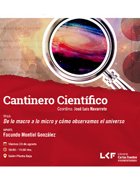 Cartel del Cantinero científico. Título: De lo macro a lo micro y cómo observamos el universo