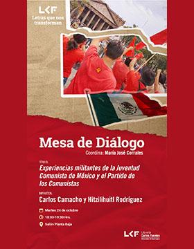 Cartel de la Mesa de diálogo. Título: "Experiencias militantes de la Juventud Comunista de México y el Partido de los Comunistas"