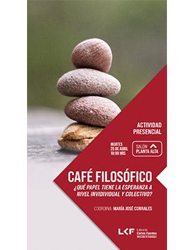 Grafico del Café filosófico. Título: ¿Qué papel tiene la esperanza a nivel invidividual y colectivo?
