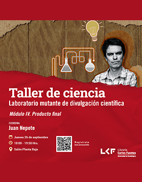 Cartel del Taller de ciencia. Título: Laboratorio mutante de divulgación científica. Módulo IV. Producto final