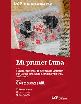 Cartel de "Mi primer luna". Título: "Círculos y encuentro de Menstruación Consciente y en Libertad para madres e hijas preadolescentes, adolescentes"
