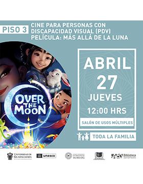 Grafico del Cine para personas con discapacidad visual (CPDV).  Película: “Más allá de la luna”