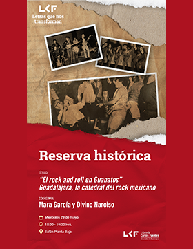 Cartel de Reserva histórica. Título: “El rock and roll en Guanatos”. Guadalajara, la catedral del rock mexicano