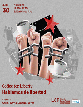 Cartel del Coffee for Liberty: Hablemos de Libertad