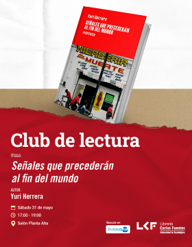 Cartel del Club de Lectura. De la lectura al diálogo. Título Señales que precederán al fin del mundo
