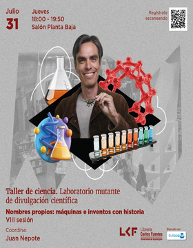 Cartel del Taller de ciencia. Laboratorio mutante de divulgación científica: Nombres propios: máquinas e inventos con historia. Sesión VIII