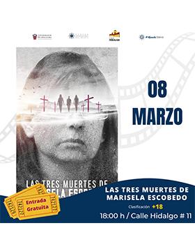 Proyección de la película: Las tres muertes de Marisela Escobedo