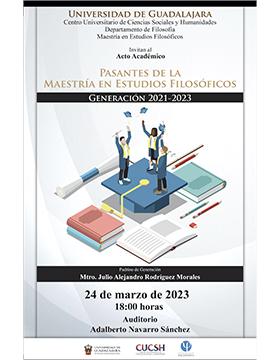 Acto Académico: Pasantes de la Maestría en Estudios Filosóficos, generación 2021-2023