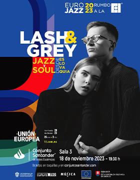 Cartel de EUROJAZZ presenta: Lash & Gray