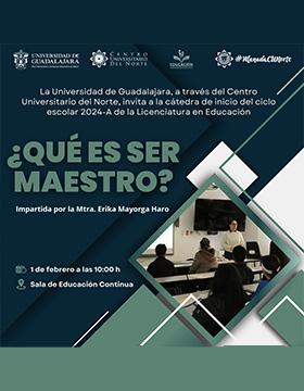 Cartel de la Cátedra de inicio del ciclo escolar 2024A de la Licenciatura en Educación del CUNorte