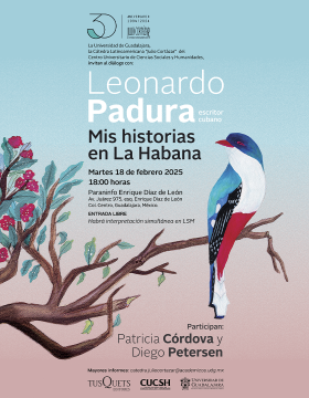Cartel de la Cátedra Latinoamericana Julio Cortázar con Leonardo Padura, escritor cubano
