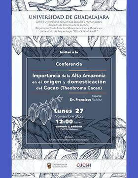 Cartel de la Conferencia: Importancia de la alta Amazonia en el origen y domesticación del Cacao (Theobroma Cacao)