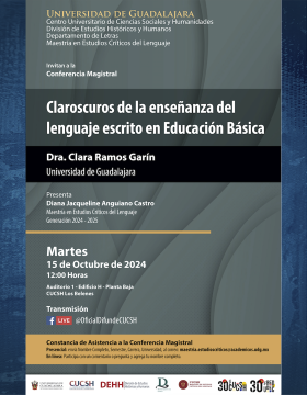 Cartel de la Conferencia Magistral: Claroscuros de la enseñanza del lenguaje escrito en Educación Básica