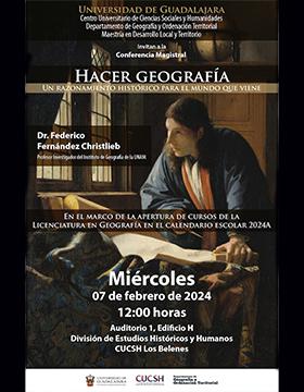 Cartel de la Conferencia magistral: Hacer geografía. Un razonamiento histórico para el mundo que vien
