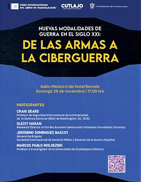 Cartel de la Conferencia: Nuevas modalidades de guerra en el siglo XXI: De las armas a la ciberguerra