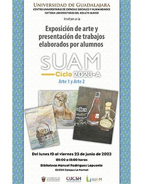 Cartel de la Exposición de arte y presentación de trabajos elaborados por alumnos SUAM, ciclo 2023-A