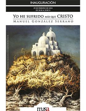 Cartel de la Inauguración de la exposición: Yo he sufrido más que Cristo