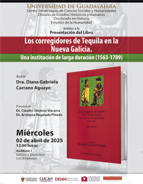 Cartel de la Presentación del libro: Los corregidores de Tequila en la Nueva Galicia