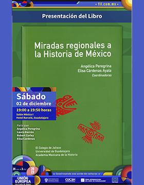 Cartel de la Presentación del libro: Miradas regionales a la Historia de México