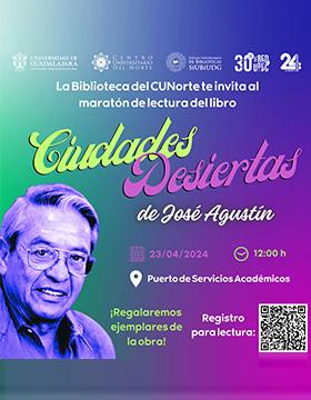 Cartel del Maratón de lectura del libro: Ciudades desiertas de José Agustín en el CUNorte