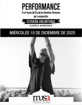 Cartel del Performance en la exposición: Ceguera voluntaria Cartel del Performance en la exposición: Ceguera voluntaria