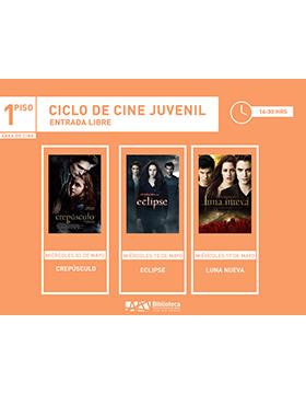 Grafico del Ciclo de cine juvenil.  Películas: “Crepúsculo”, “Eclipse” y “Luna Nueva”.