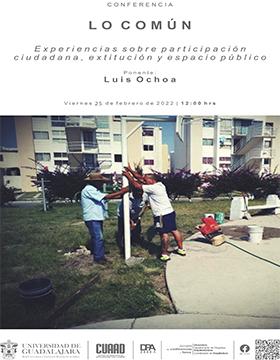  Conferencia: Lo común. Experiencias sobre participación ciudadana, extitución y espacio público