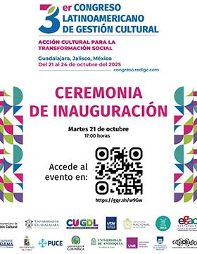 Inauguración del 3er Congreso Latinoamericano de Gestión Cultural “Acción cultural para la transformación social”