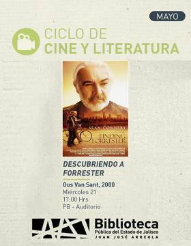 Cartel del Ciclo de cine y literatura. Proyección de la cinta Descubriendo a Forrester