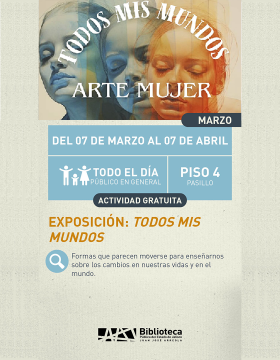 Cartel de la Exposición: Todos mis mundos