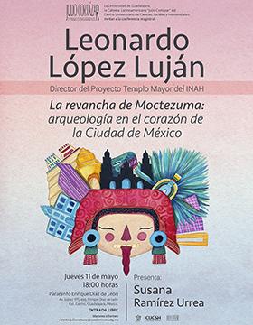 Grafico de la Cátedra Latinoamericana Julio Cortázar con Leonardo López Luján, Director del Proyecto Templo Mayor del INAH