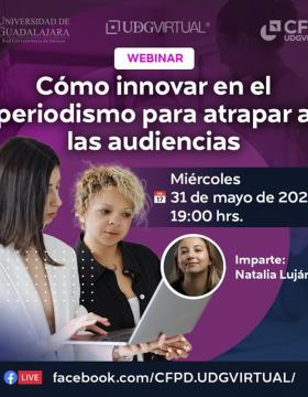 Grafico del Webinar: Cómo innovar en el periodismo para atrapar a las audiencias