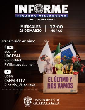 Cartel del Informe del doctor Ricardo Villanueva Lomelí, Rector General de la Universidad de Guadalajara
