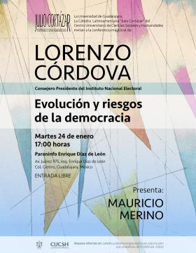 Cátedra Latinoamericana Julio Cortázar con Lorenzo Córdova, Consejero Presidente del Instituto Nacional Electoral
